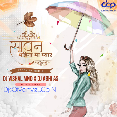 Sawan Mahina – Official Remix – DJ Vishal MND & DJ Abhi As